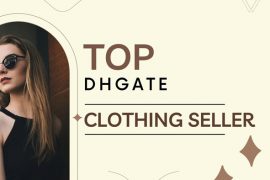 Best DHGate Clothing Sellers