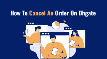 How To Cancel An Order on DHgate